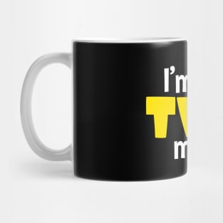 I'm just two much text design Mug